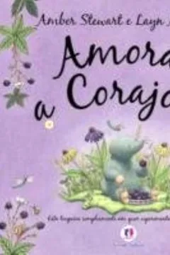 Livro Amora, a Corajosa - Resumo, Resenha, PDF, etc.
