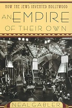 Livro An Empire of Their Own: How the Jews Invented Hollywood - Resumo, Resenha, PDF, etc.