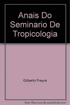 Livro Anais Do Seminário De Tropicologia. - Resumo, Resenha, PDF, etc.