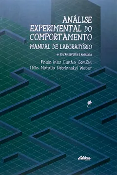 Livro Análise Experimental do Comportamento. Manual de Laboratório - Resumo, Resenha, PDF, etc.