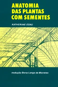 Livro Anatomia das Plantas com Sementes - Resumo, Resenha, PDF, etc.