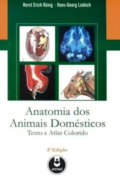 Livro Anatomia dos Animais Domésticos. Texto e Atlas Colorido - Resumo, Resenha, PDF, etc.