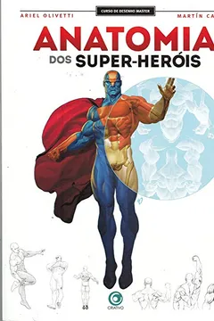Livro Anatomia dos Super Heróis. Curso de Desenho Master - Resumo, Resenha, PDF, etc.
