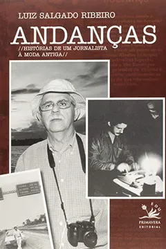 Livro Andanças: Histórias de um jornalista à moda antiga - Resumo, Resenha, PDF, etc.