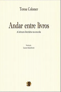 Livro Andar Entre Livros. A Leitura Literária na Escola - Resumo, Resenha, PDF, etc.