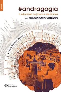 Livro Andragogia:: a educação de jovens e de adultos em ambientes virtuais - Resumo, Resenha, PDF, etc.