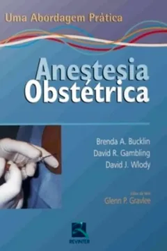 Livro Anestesia Obstetrica. Uma Abordagem Prática - Resumo, Resenha, PDF, etc.