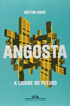 Livro Angosta. A Cidade do Futuro - Resumo, Resenha, PDF, etc.