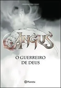Livro Angus - O Guerreiro De Deus - Resumo, Resenha, PDF, etc.