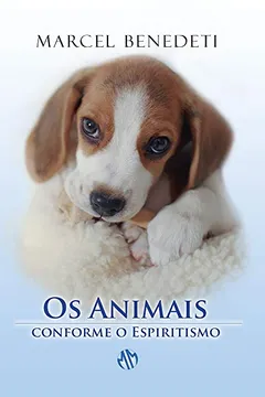 Livro Animais Conforme o Espiritismo - Resumo, Resenha, PDF, etc.