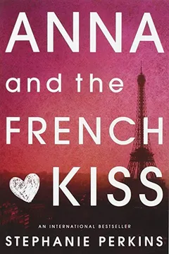 Livro Anna and the French Kiss - Resumo, Resenha, PDF, etc.