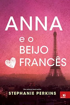 Livro Anna e o Beijo Francês - Volume 1 - Resumo, Resenha, PDF, etc.