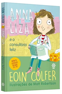 Livro Anna Liza e o Consultório Feliz - Resumo, Resenha, PDF, etc.