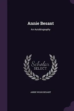 Livro Annie Besant: An Autobiography - Resumo, Resenha, PDF, etc.