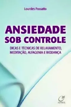 Livro Ansiedade sob Controle - Resumo, Resenha, PDF, etc.