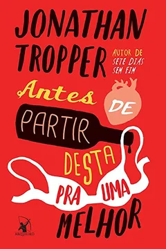 Livro Antes de Partir Desta Pra Uma Melhor - Resumo, Resenha, PDF, etc.