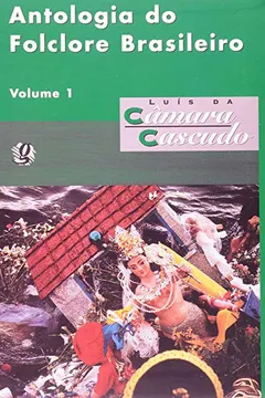 Livro Antologia do Folclore Brasileiro - Volume 1 - Resumo, Resenha, PDF, etc.