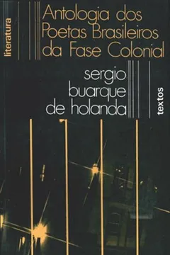 Livro Antologia dos Poetas Brasileiros da Fase Colonial - Resumo, Resenha, PDF, etc.