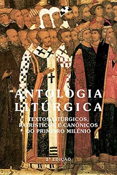 Livro Antologia Litúrgica - Resumo, Resenha, PDF, etc.