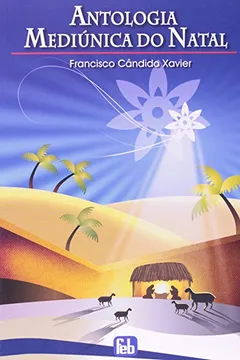 Livro Antologia Mediúnica Do Natal - Resumo, Resenha, PDF, etc.
