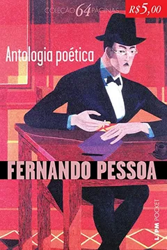 Livro Antologia Poética Fernando Pessoa - Coleção L&PM Pocket 64 Páginas - Resumo, Resenha, PDF, etc.