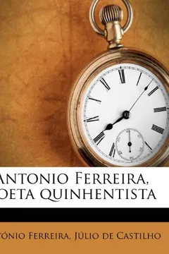 Capa do livro Antonio Ferreira, Poeta Quinhentista