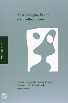 Livro Antropologia Saude E Envelhecimento - Resumo, Resenha, PDF, etc.