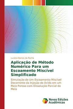 Livro Aplicacao de Metodo Numerico Para Um Escoamento Miscivel Simplificado - Resumo, Resenha, PDF, etc.