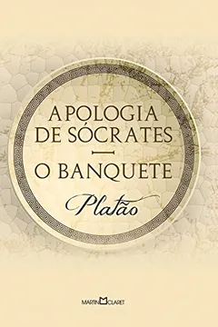Livro Apologia de Sócrates; O banquete - Resumo, Resenha, PDF, etc.