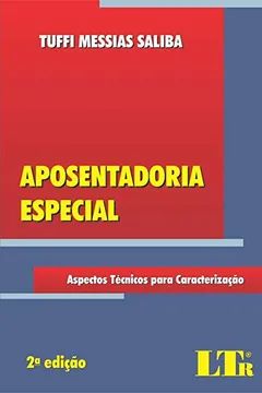 Livro Aposentadoria Especial. Aspectos Tecnicos Para Caracterizacao - Resumo, Resenha, PDF, etc.