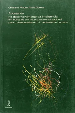 Livro Apostando No Desenvolvimento Da Inteligência - Resumo, Resenha, PDF, etc.