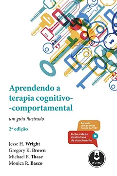 Livro Aprendendo a Terapia Cognitivo-Comportamental: Um Guia Ilustrado - Resumo, Resenha, PDF, etc.