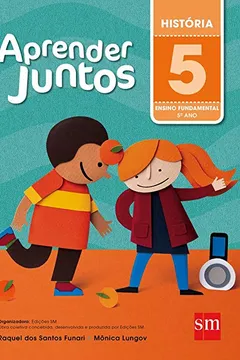 Livro Aprender Juntos História - 5º Ano - Resumo, Resenha, PDF, etc.