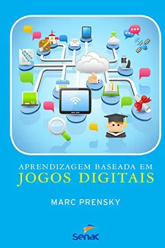 Livro Aprendizagem Baseada em Jogos Digitais - Resumo, Resenha, PDF, etc.