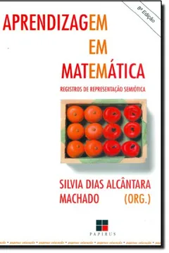 Livro Aprendizagem em Matemática. Registros de Representação Semiótica - Resumo, Resenha, PDF, etc.