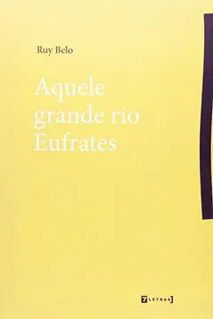 Livro Aquele Grande Rio Eufrates - Resumo, Resenha, PDF, etc.