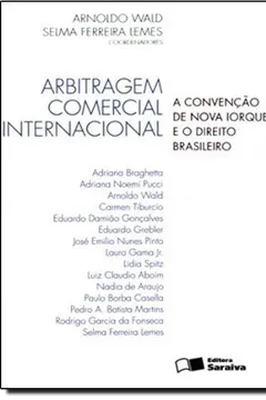 Livro Arbitragem Comercial Internacional. A Convenção de Nova Iorque e o Direito Brasileiro - Resumo, Resenha, PDF, etc.