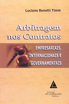 Capa do livro Arbitragem nos Contratos. Empresariais, Internacionais e Governamentais