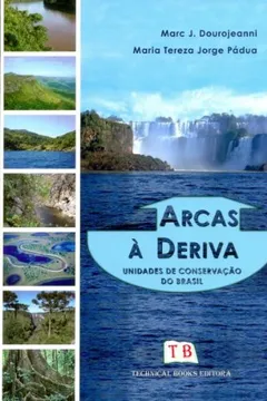 Livro Arcas À Deriva. Unidades De Conservação Do Brasil - Resumo, Resenha, PDF, etc.