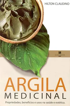 Livro Argila Medicinal - Resumo, Resenha, PDF, etc.
