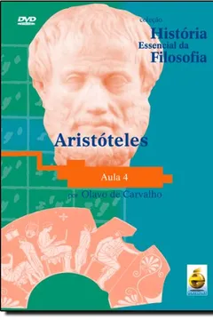 Livro Aristóteles. Aula 4 - Coleção História Essencial Da Filosofia (+ DVD) - Resumo, Resenha, PDF, etc.