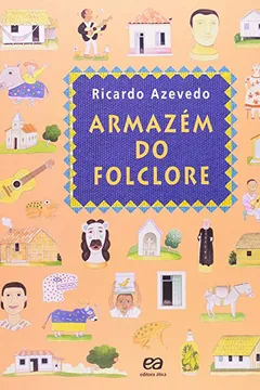 Livro Armazém do Folclore - Resumo, Resenha, PDF, etc.