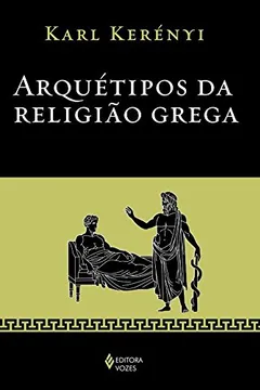 Livro Arquétipos da Religião Grega - Resumo, Resenha, PDF, etc.