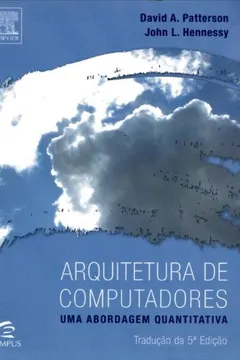 Livro Arquitetura de Computadores. Uma Abordagem Quantitativa - Resumo, Resenha, PDF, etc.