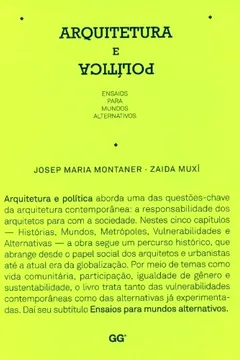 Livro Arquitetura e Política. Ensaios para Mundos Alternativos - Resumo, Resenha, PDF, etc.