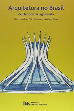 Livro Arquitetura no Brasil. De Deodoro a Figueiredo - Resumo, Resenha, PDF, etc.