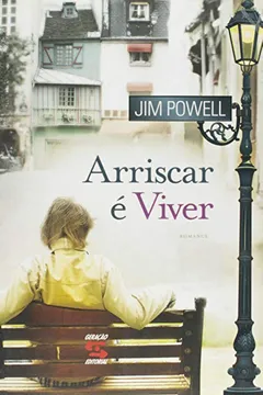 Livro Arriscar e Viver - Resumo, Resenha, PDF, etc.