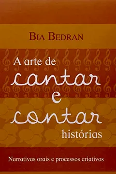 Livro Arte de Cantar e Contar Histórias - Resumo, Resenha, PDF, etc.