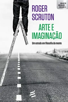 Livro Arte e Imaginação. Um Estudo em Filosofia da Mente - Resumo, Resenha, PDF, etc.