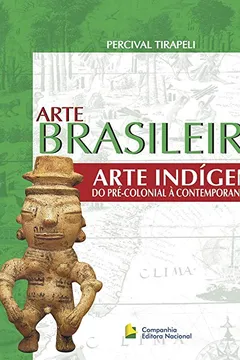 Livro Arte Indígena do Pré-Colonial à Contemporaneidade - Resumo, Resenha, PDF, etc.